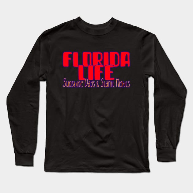 Funny Florida Quote. Beach, Sunshine, Vacation, Snowbirds Long Sleeve T-Shirt by Moxi On The Beam